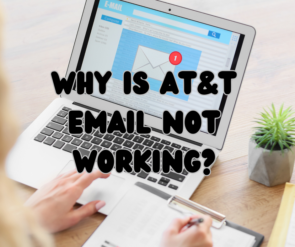 why AT&T email not working