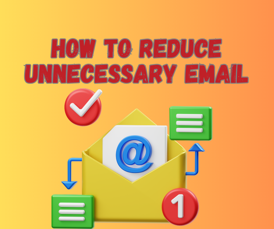Reduce Unnecessary Email