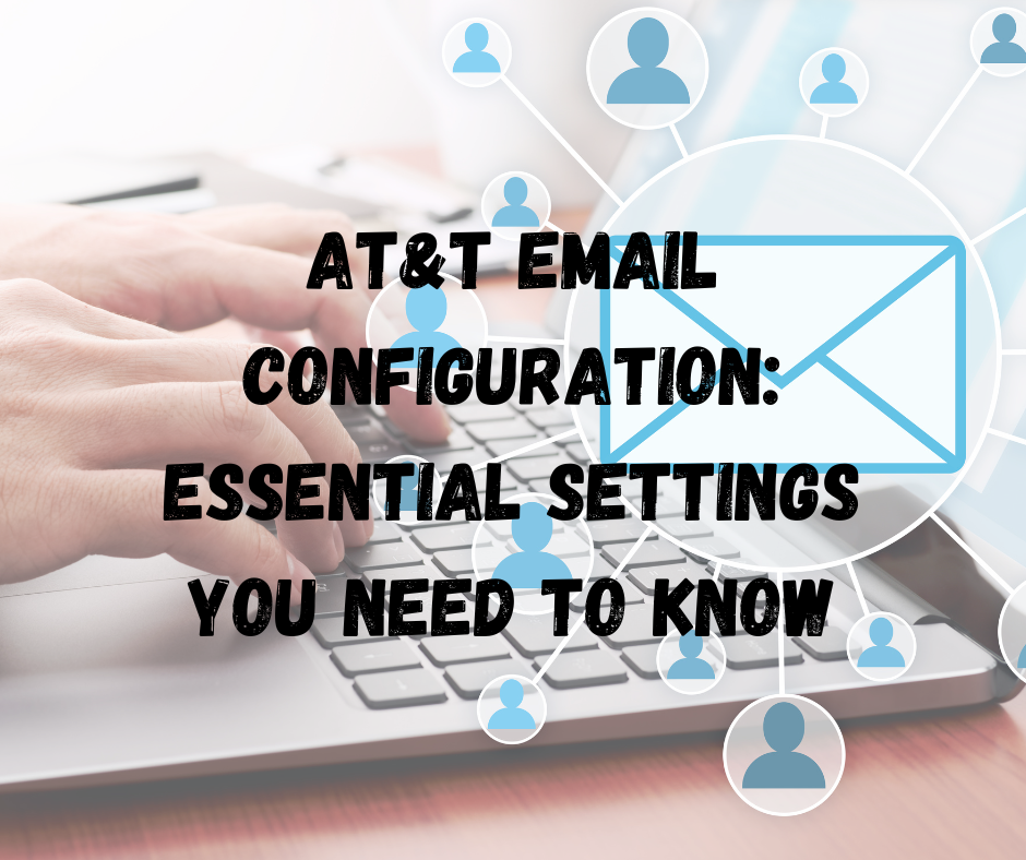 AT&T Email Configuration, AT&T Email Support