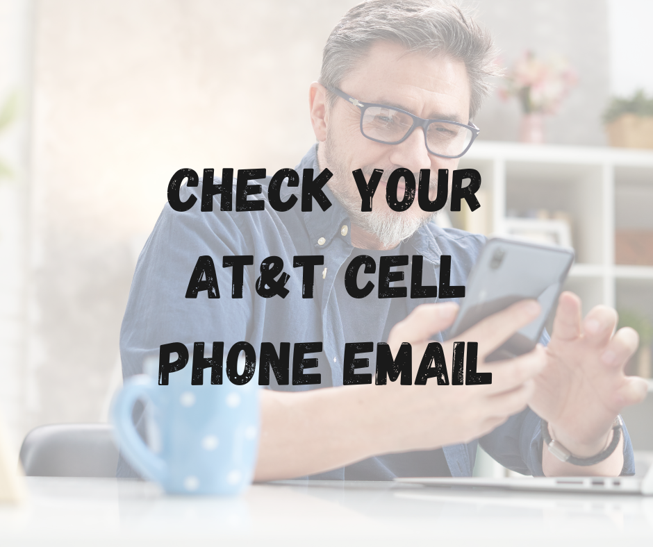 Check Your AT&T Cell Phone Email