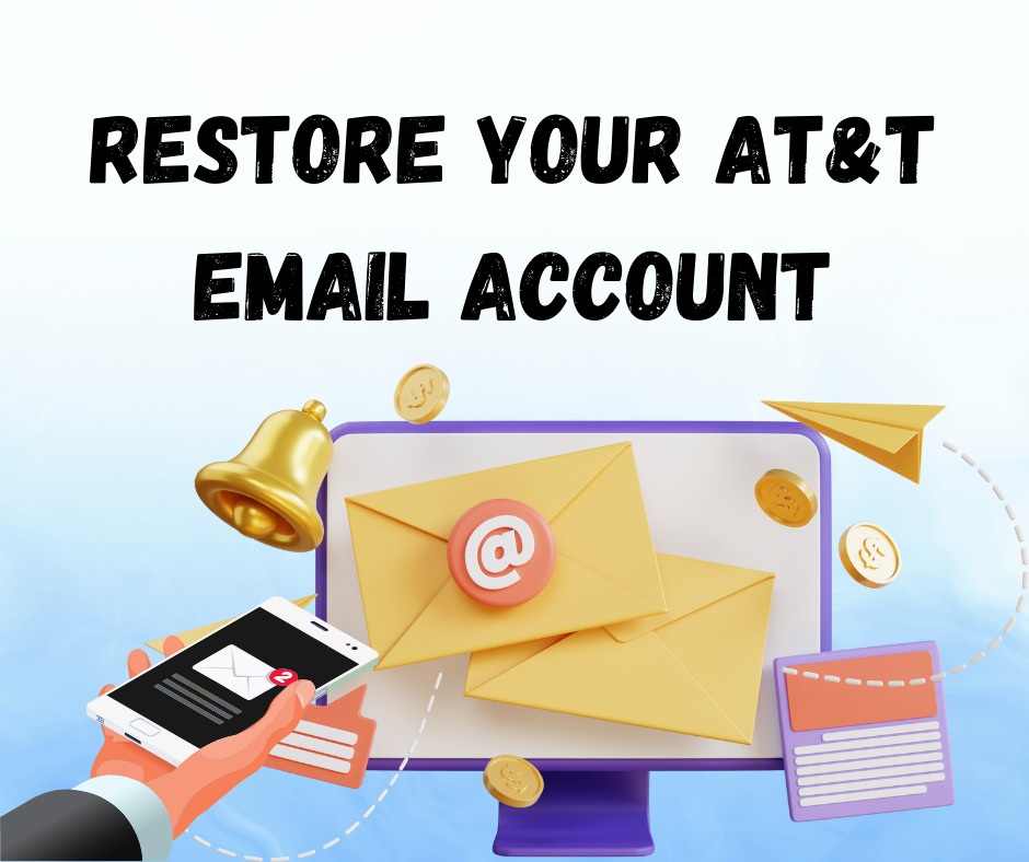 Restore your AT&T Email Account