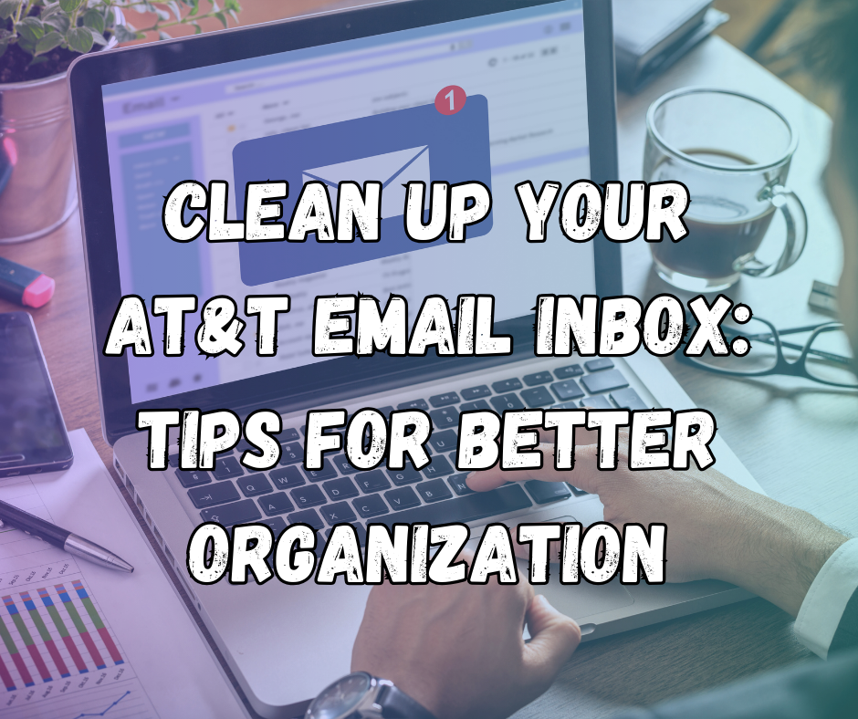 Clean Up Your AT&T Email Inbox