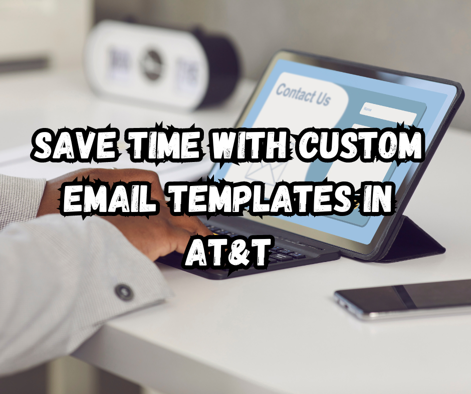 How to Save Time with Custom Email Templates in AT&T